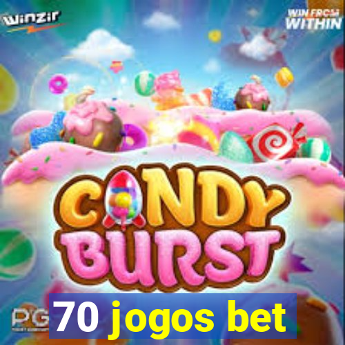 70 jogos bet